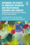 Words unspoken: The radical pursuit of culturally relevant and culturally sustaining pedagogical documentation (Chapter 7 from Affirming the Rights of Emergent Bilingual and Multilingual Children and Families Interweaving Research and Practice through the Reggio Emilia Approach) by Juana M. Reyes and Gigi Schroeder Yu
