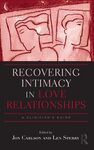 Internet Infidelity: A Threat to Emotional Intimacy (Chapter 11 from Recovering Intimacy in Love Relationships A Clinician's Guide) by Katherine M. Helm